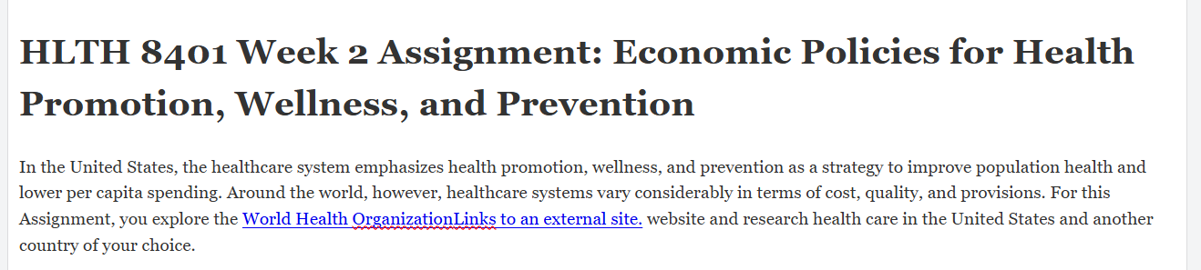 (FINAL ANSWER) HLTH 8401 Week 2 Assignment: Economic Policies for Health Promotion, Wellness, and Prevention