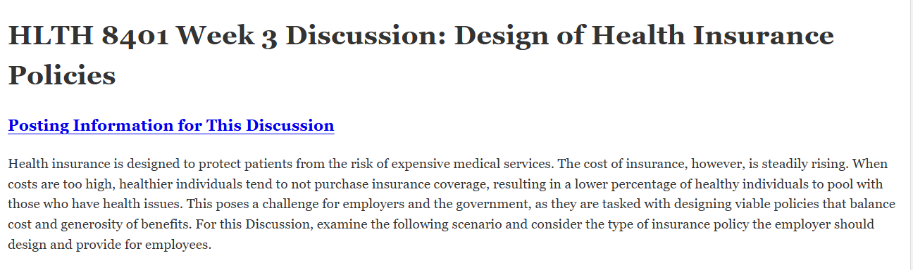 (FINAL ANSWER) HLTH 8401 Week 3 Discussion: Design of Health Insurance Policies