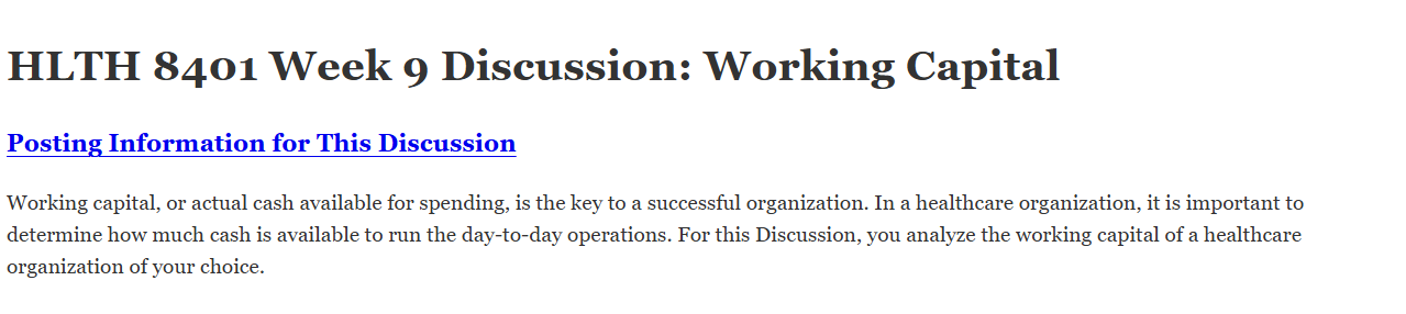 (FINAL ANSWER) HLTH 8401 Week 9 Discussion: Working Capital