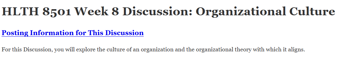 (FINAL ANSWER) HLTH 8501 Week 8 Discussion: Organizational Culture