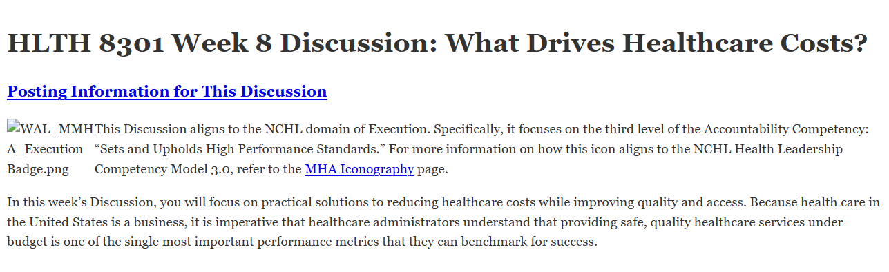 (FINAL ANSWER) HLTH 8301 Week 8 Discussion: What Drives Healthcare Costs?