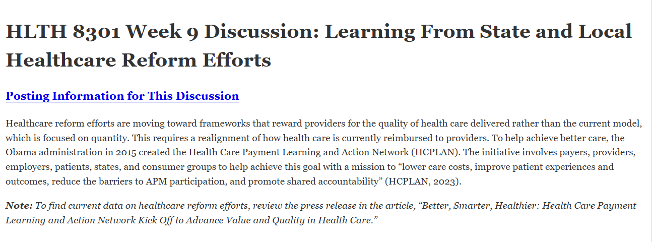 (FINAL ANSWER) HLTH 8301 Week 9 Discussion: Learning From State and Local Healthcare Reform Efforts