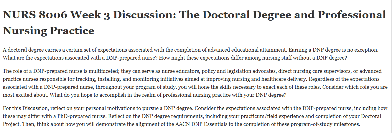(FINAL ANSWER) NURS 8006 Week 3 Discussion: The Doctoral Degree and Professional Nursing Practice